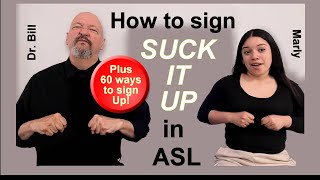 How to sign quotsuck it upquot in ASL Plus 60 other ways to sign quotupquot [upl. by Norma]