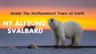 We Traveled to the Northernmost Town on Earth NyÅlesund in Svalbard 4K [upl. by Annaihr]