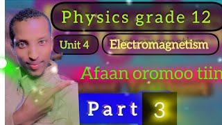 Physics grade 12 unit 4 part 3 Electromagnetism [upl. by Shae]