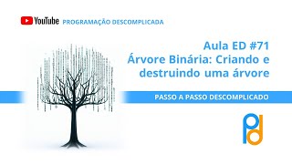 Estrutura de Dados em C  Aula 71  Árvore Binária Criando e destruindo uma árvore [upl. by Rhee]