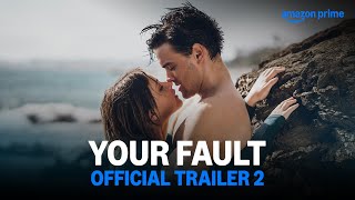 Your Fault  Official Trailer 2  Prime Video India [upl. by Gad602]