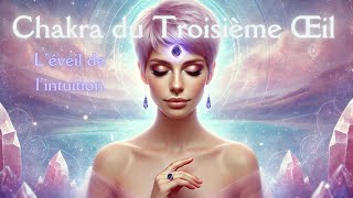 Éveil de lintuition  Chakra du troisième œil Musique pour léveil spirituel 🌿 [upl. by Asirahc831]