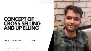 CrossSelling and Upselling Techniques [upl. by Ramona806]