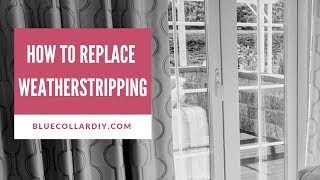 How To Replace Weatherstripping on a Double Door [upl. by Inahpets]