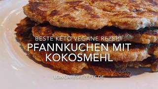 Beste Keto Vegane Pfannkuchen mit Kokosmehl  Low Carbs Rezepte [upl. by Yasmine]