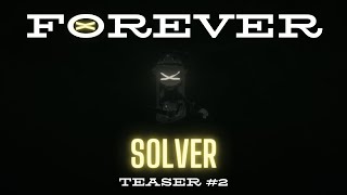 FOREVER SOLVER TEASER 2 [upl. by Carlee]