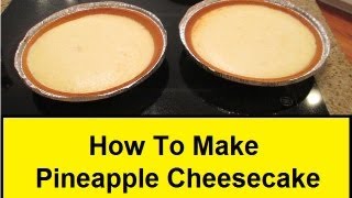 How To Make a Pineapple Cheesecake [upl. by Yoj]