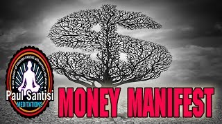 Money Manifest Guided Meditation  1000s Affirmations Paul Santisi [upl. by Costanza]