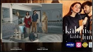 Kabhi Main Kabhi Tum Teaser Promo 34  Kabhi Main Kabhi Tum Episode 35 Hania Amir  Fahad Mustafa [upl. by Aiclef]