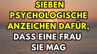 Sieben psychologische Anzeichen dafür dass eine Frau Sie mag [upl. by Araid]