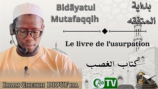 DIRECT Bidāyatul Mutafaqqih Livre sur lUsurpation  Oustadh Cheikh DIOUF HA [upl. by Amej278]