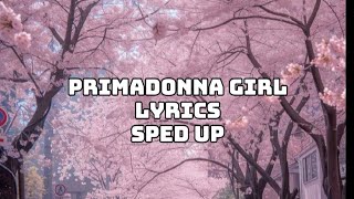 Primadonna Girl Lyrics Sped Up [upl. by Yennor]