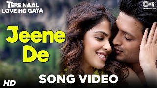 Jeene De  Vídeo Song  Tere Naal Love Ho Gaya  Genelia DSouza amp Riteish Deshmukh  Mohit Chauhan [upl. by Ninahs302]