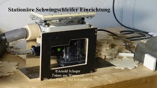 Stationäre Einrichtung für Schwingschleifer bauen Tutorial stationary sander [upl. by Wolliw]