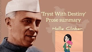 Tryst With Destiny  prose summary and explanationin English100 simple and best summary [upl. by Metsky]