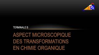 TS  09  Aspect microscopique des transformations organiques [upl. by Ietta]