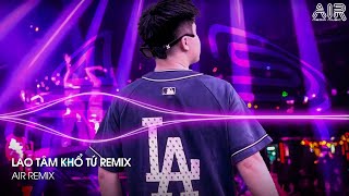 Lao Tâm Khổ Tứ Remix  Chắc Anh Phải Cần Thời Gian Mất Đi Cánh Hoa Đã Tàn Remix  Lại Lạc Mất Em Rồi [upl. by Jarita696]