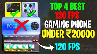 TOP 4 BEST 120 FPS 🔥 GAMING PHONE UNDER 20000  DEFAULT 120 FPS GAMING PHONE FOR BGMI PUBG UNDER 20K [upl. by Eiramenna]