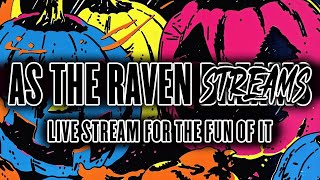 1 TRUE Scary Live stream With As The Raven Dreams and probably Patience [upl. by Nanek146]