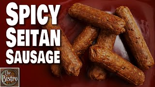 Spicy Seitan Sausage Plant Based Italian Sausage Recipe [upl. by Hazeghi]