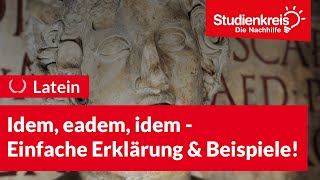 Idem eadem idem  Einfach Erklärung und Beispiele  Latein verstehen mit dem Studienkreis [upl. by Annoet173]