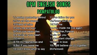 OPM English LoveSong Nonstop  Pampatulog Relaxing English Love Song [upl. by Radmen]