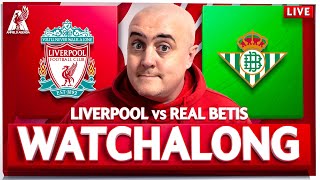 LIVERPOOL vs REAL BETIS LIVE WATCHALONG with Craig [upl. by Yanat]