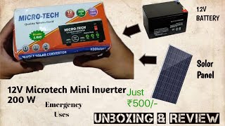 Microtech Mini 12V DC to 220AC Inverter 200W ₹500  Unboxing  Review [upl. by Dej]