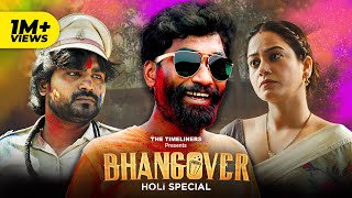 Bhangover  Holi Special Ft Nikhil Vijay Shreya Singh Ankit Motghare  The Timeliners [upl. by Rodriguez]