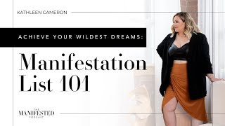 Manifesting Methods To Achieve Your Wildest Dreams Manifestation List 101 [upl. by Ahsyat]