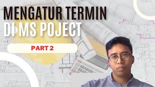 Mengatur Termin di Ms Project Part 2 [upl. by Akina]