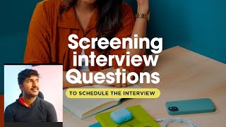 Screening Interview Questions to schedule an interview  LuckyTechzone [upl. by Htbazile]