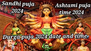 Durga puja 2024 date and time  Ashtami puja time 2024  Sandhi puja 2024  Durga puja 2024 [upl. by Eldred307]