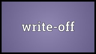 Writeoff Meaning [upl. by Taima206]