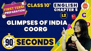 Glimpses of IndiaCoorg One Shot Summary  CBSE Class 10 English  NCERT Class 10 English Chapter5 [upl. by Cia]