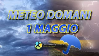 Meteo domani 1 maggio 2024 [upl. by Norreg411]