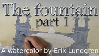 The Fountain  part 1  A watercolor by Erik Lundgren [upl. by Hild41]