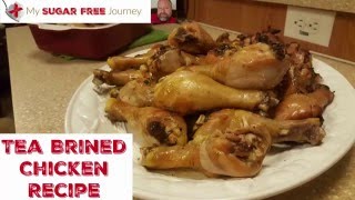 Tea Brined Chicken Recipe [upl. by Good]