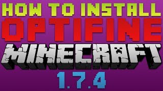 How to Install OptiFine for Minecraft 174 [upl. by Fokos]