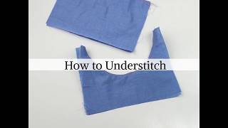 How to Understitch [upl. by Dorwin]