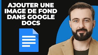 Comment Ajouter une Image de Fond dans Google Docs Résolu [upl. by Rempe]