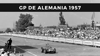 Nürburgring 1957  El día que Fangio excedió sus capacidades [upl. by Erotavlas]