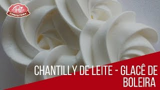 Falso chantilly de leite  Glacê de Boleira [upl. by Rombert]