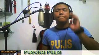 PUSONG PULIS by Mamang Pulis [upl. by Sharyl]