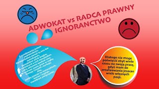 ADWOKAT vs RADCA PRAWNY  IGNORANCTWO [upl. by Purity]