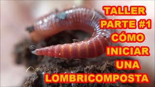 CÓMO HACER LOMBRICOMPOSTA DESDE CERO quotTALLERquot 🐛🐛🐛 PARTE 1 [upl. by Tanhya583]