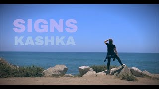 KASHKA  Signs Official Video cc [upl. by Najram]