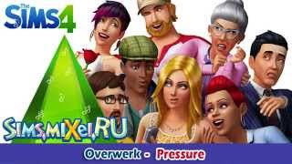 Overwerk  Pressure  Soundtrack The Sims 4 OST [upl. by Lainad135]