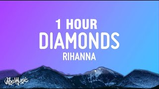 1 HOUR Rihanna  Diamonds Lyrics [upl. by Moulton]