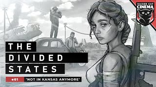 The Divided States e01  Not in Kansas Anymore Stories from the Second American Civil War [upl. by Lydon]